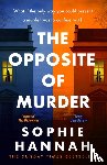 Hannah, Sophie - The Opposite of Murder