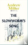 Miller, Andrew - The Slowworm's Song