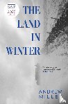 Miller, Andrew - The Land in Winter