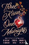 Skye, Evelyn, Chokshi, Roshani, Menon, Sandhya - Three Kisses, One Midnight