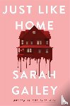 Gailey, Sarah - Just Like Home