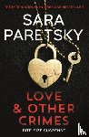 Paretsky, Sara - Love and Other Crimes