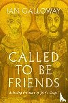 Galloway, Ian - Called To Be Friends