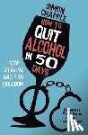 Chapple, Simon - How to Quit Alcohol in 50 Days