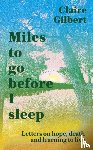 Gilbert, Claire - Miles To Go Before I Sleep