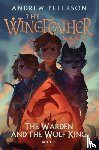 Peterson, Andrew - The Warden and the Wolf King