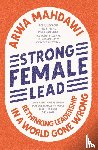 Mahdawi, Arwa - Strong Female Lead