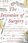 Schneider, Dr David - The Invention of Surgery