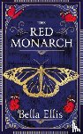 Ellis, Bella - The Red Monarch