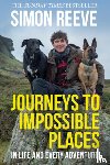 Reeve, Simon - Journeys to Impossible Places