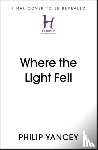 Yancey, Philip - Where the Light Fell