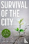 Glaeser, Edward, Cutler, David - Survival of the City