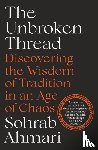 Ahmari, Sohrab - The Unbroken Thread