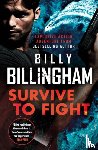 Billingham, Billy, Woodman, Conor - Survive to Fight