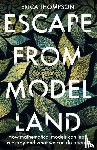 Thompson, Erica - Escape from Model Land