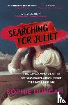 Duncan, Sophie - Searching for Juliet