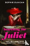 Duncan, Sophie - Searching for Juliet