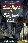 Lo, Malinda - Last Night at the Telegraph Club
