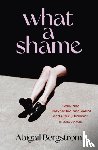 Bergstrom, Abigail - What a Shame