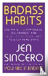 Sincero, Jen - Badass Habits