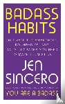 Sincero, Jen - Badass Habits