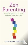 Adams, Cathy Cassani - Zen Parenting