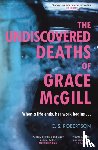 Robertson, C.S. - The Undiscovered Deaths of Grace McGill