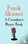 Skinner, Frank - A Comedian's Prayer Book