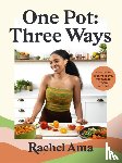 Ama, Rachel - One Pot: Three Ways
