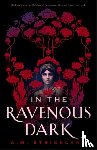 Strickland, A.M. - In the Ravenous Dark