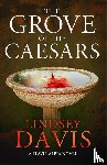 Davis, Lindsey - The Grove of the Caesars