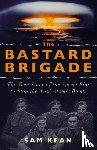 Kean, Sam - The Bastard Brigade
