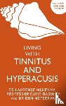 McKenna, Laurence, Baguley, David, McFerran, Don - Living with Tinnitus and Hyperacusis