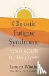 Windas, Lauren - Chronic Fatigue Syndrome: Your Route to Recovery