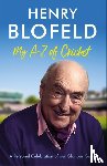 Blofeld, Henry - My A-Z of Cricket