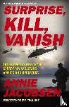 Jacobsen, Annie - Surprise, Kill, Vanish