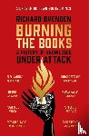 Ovenden, Richard - Burning the Books: RADIO 4 BOOK OF THE WEEK