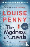Penny, Louise - The Madness of Crowds