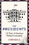 Dale, Iain - The Presidents