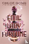 Gong, Chloe - Foul Lady Fortune