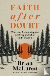 McLaren, Brian D. - Faith after Doubt