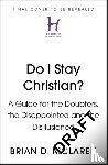 McLaren, Brian D. - Do I Stay Christian?