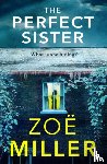 Miller, Zoe - The Perfect Sister