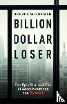 Wiedeman, Reeves - Billion Dollar Loser: The Epic Rise and Fall of WeWork