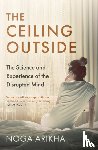 Arikha, Noga - The Ceiling Outside