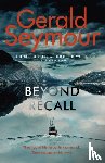 Seymour, Gerald - Beyond Recall