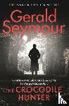 Seymour, Gerald - The Crocodile Hunter