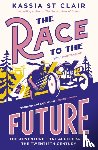 Clair, Kassia St - The Race to the Future