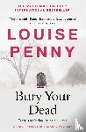 Penny, Louise - Bury Your Dead