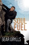 Grylls, Bear - Soul Fuel